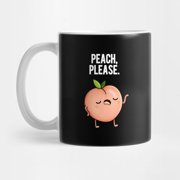 Peach Please Sassy Fruit Pun by punnybone